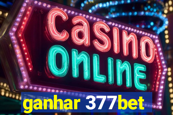 ganhar 377bet